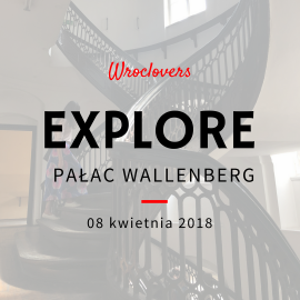 Explore Pałac Wallenberg- Pachaly