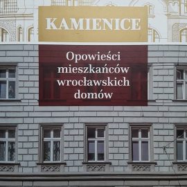 „Kamienice. Opowieści mieszkańców wrocławskich domów”